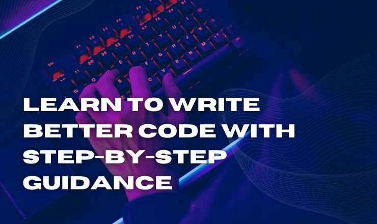 Learn to Write Better Code with Step-by-Step Guidance