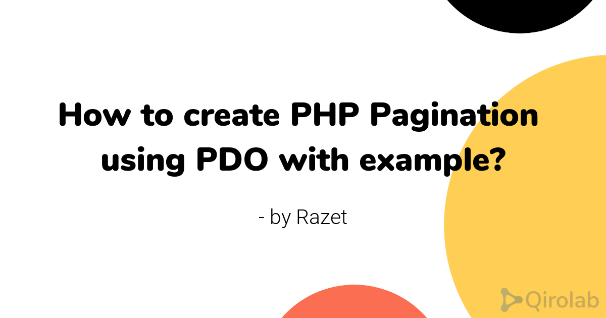 how-to-create-php-pagination-using-pdo-with-example-qirolab